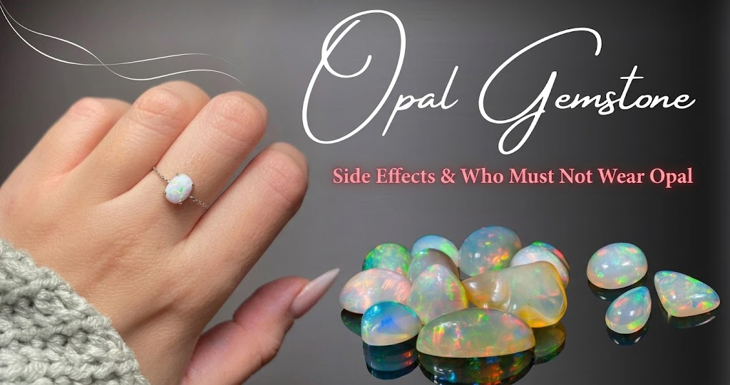 Opal Stone Side Effects: Who Should Avoid Opal and Why?