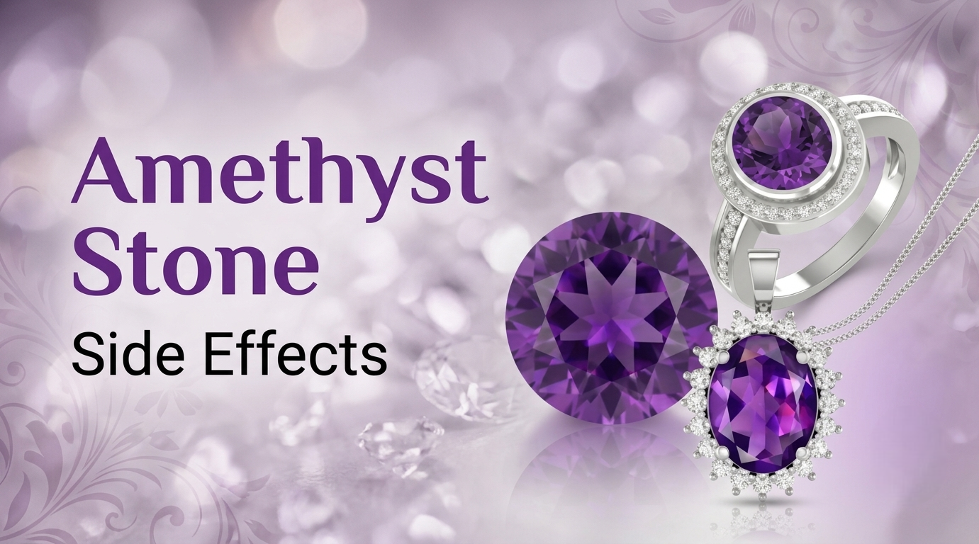 Amethyst Side Effects: What You Should Know Before Wearing This Stone