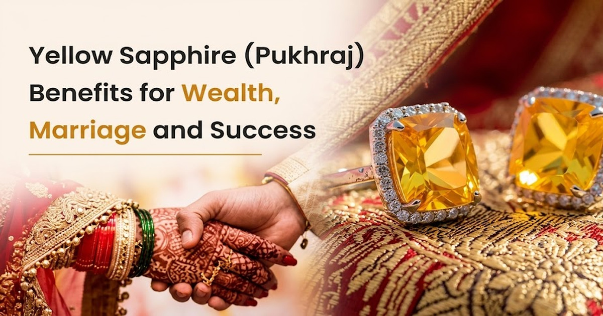 Yellow Sapphire (Pukhraj): What Are Its Benefits for Wealth and Married Life?
