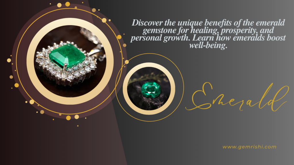 Discover the unique benefits of the emerald gemstone for healing, prosperity, and personal growth. Learn how emeralds boost well-being.