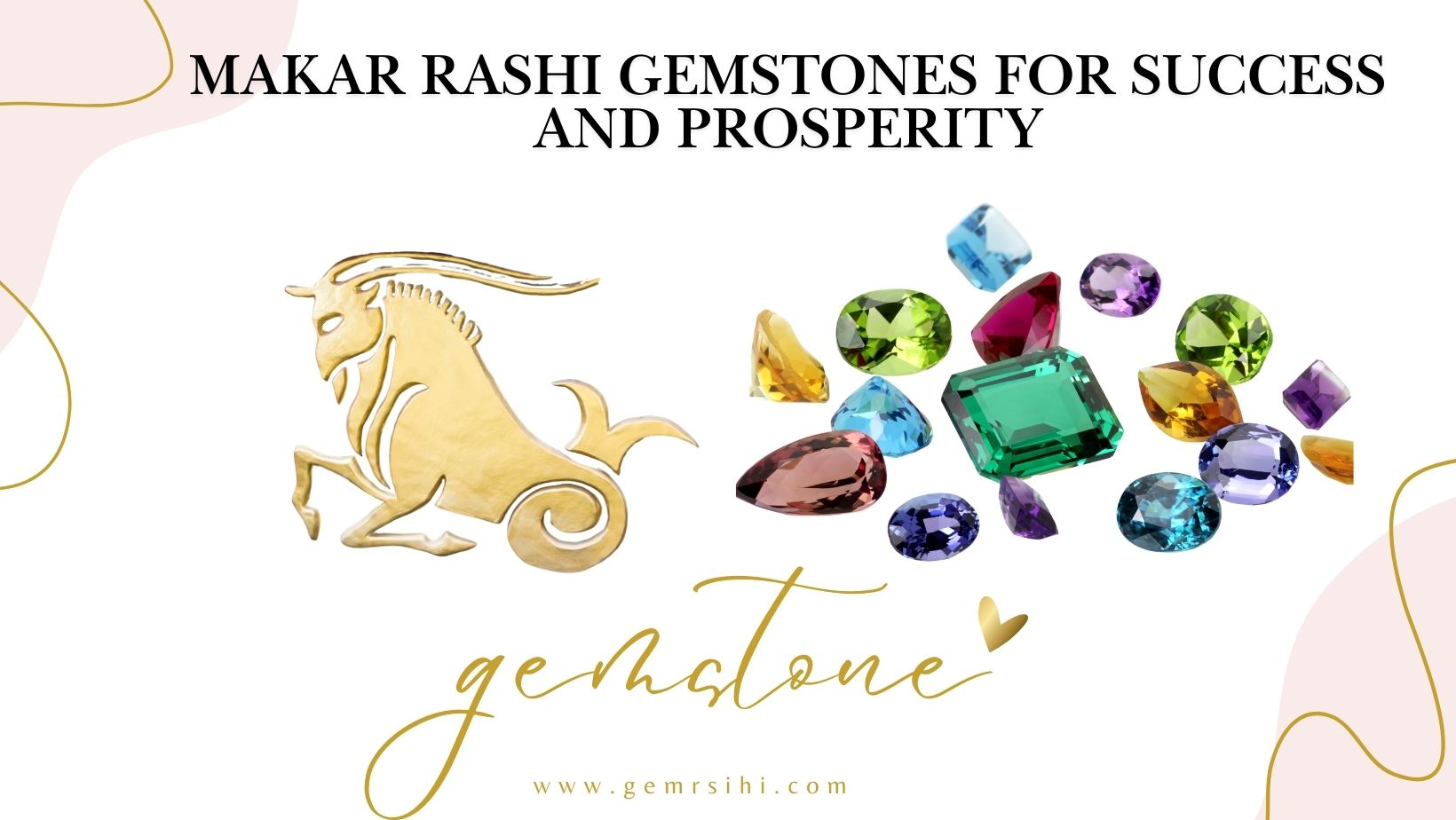 Makar Rashi Gemstones for Success and Prosperity