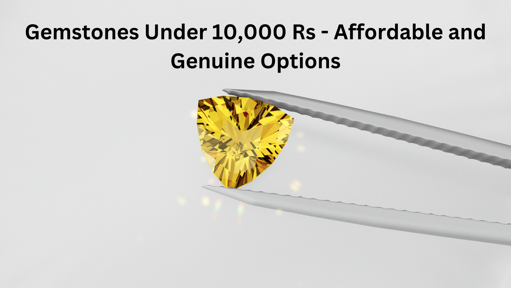 Gemstones Under 10,000 Rs - Affordable and Genuine Options