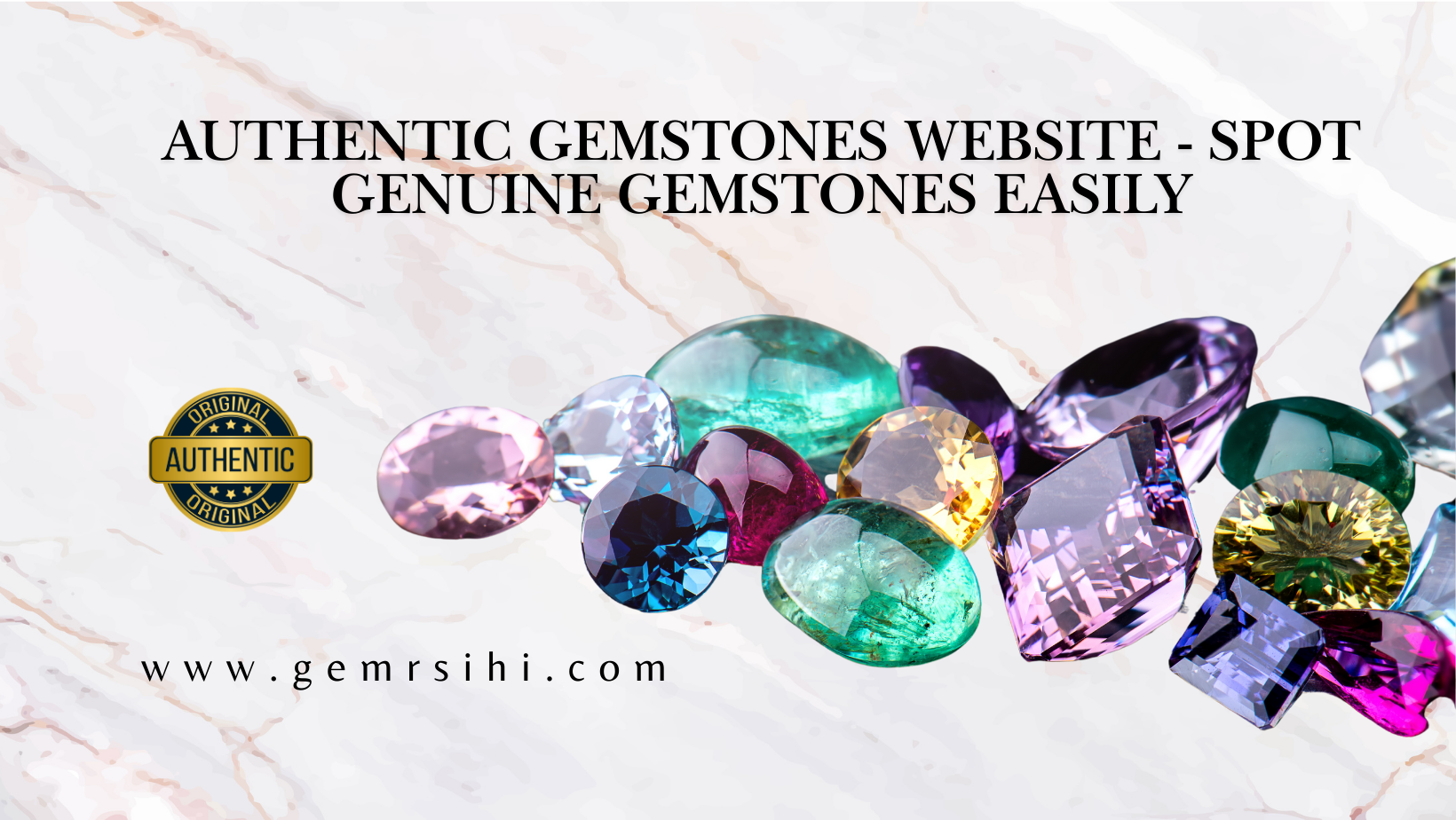 Authentic Gemstones Website: Your Guide to Spot Genuine Gemstones