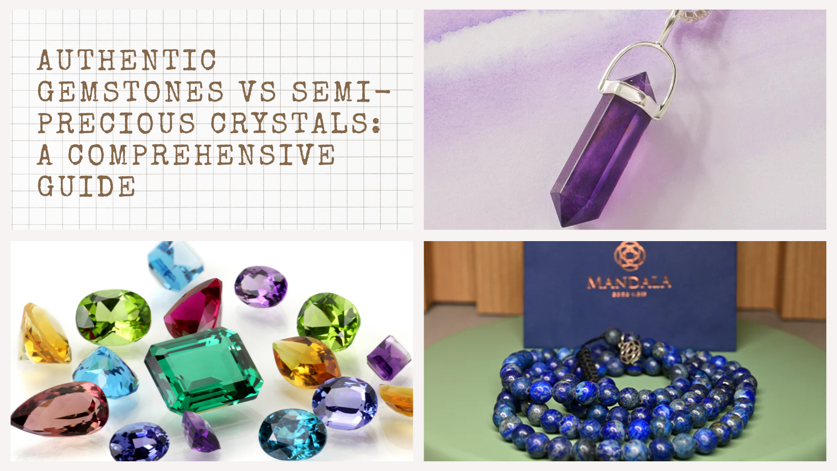 Authentic Gemstones vs Semi-Precious Crystals: A Comprehensive Guide