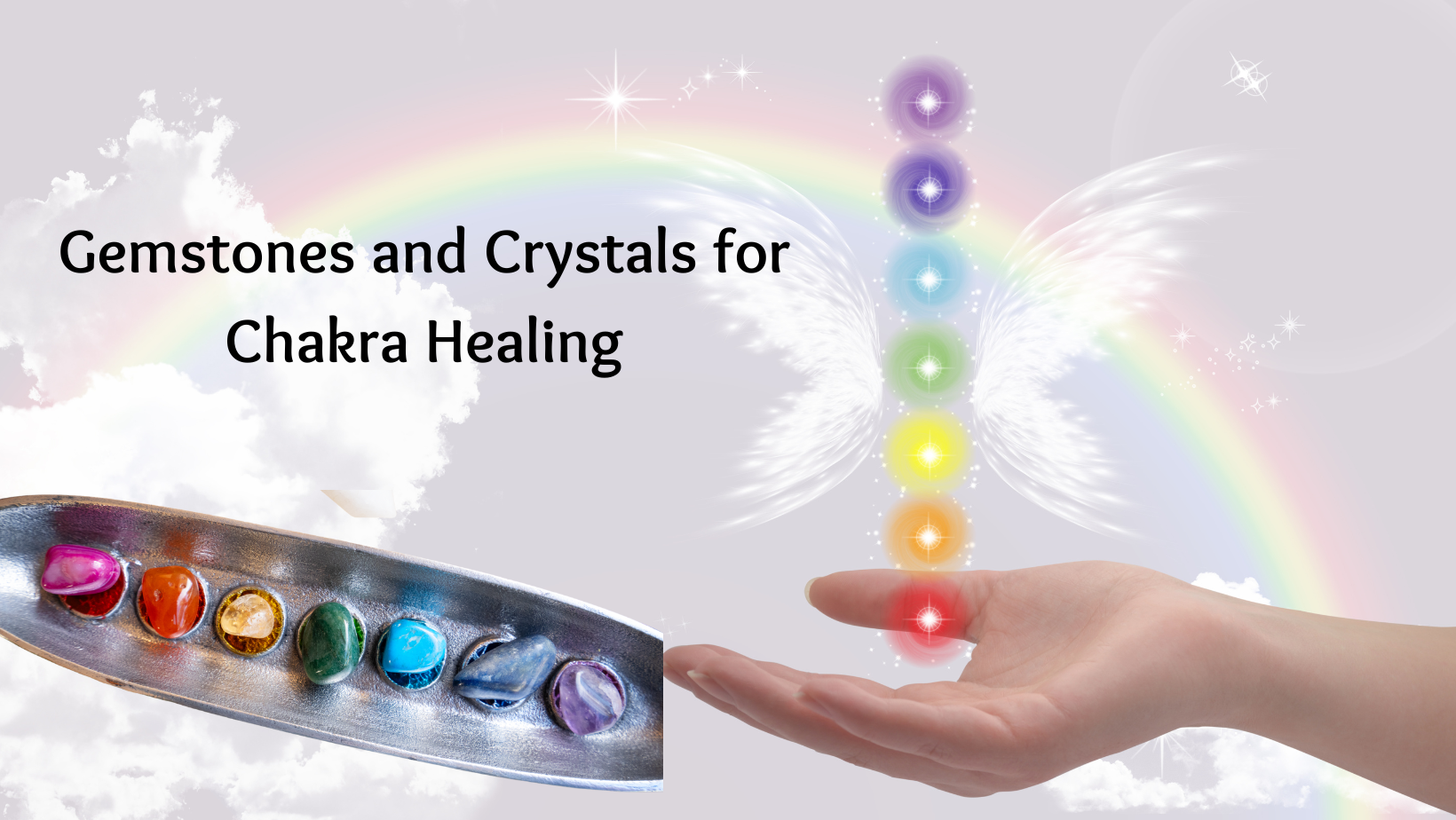 Gemstones and Crystals for Chakra Healing