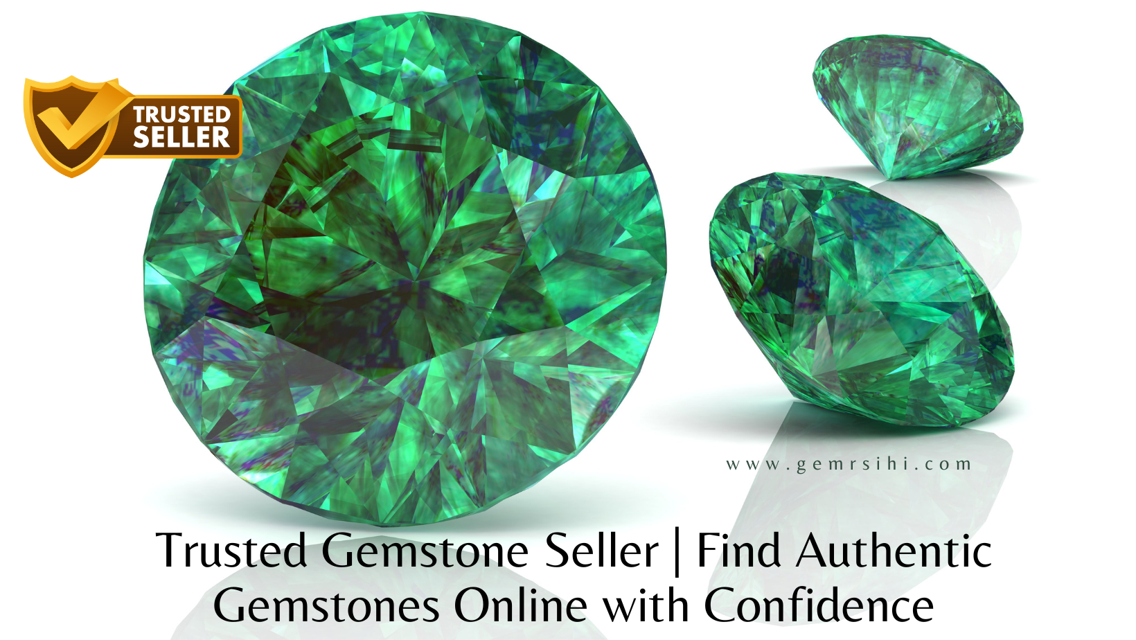 Trusted Gemstone Seller | Find Authentic Gemstones Online with Confidence