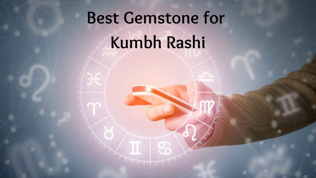 Best Gemstone for Kumbh Rashi