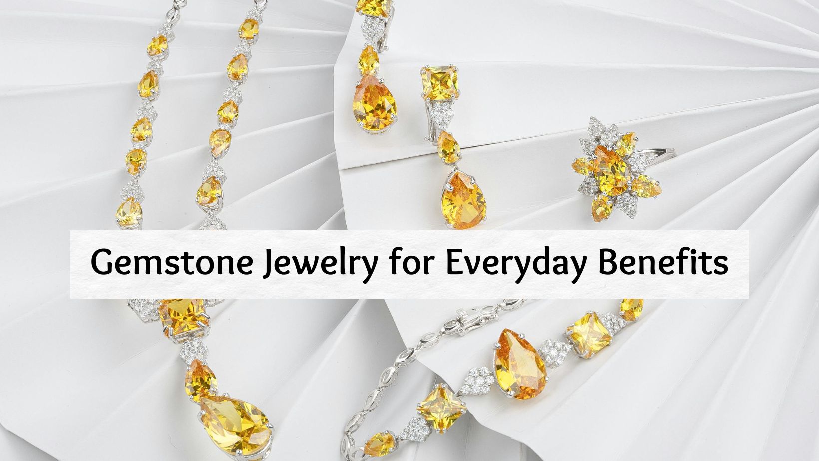 Gemstone Jewelry for Everyday Benefits