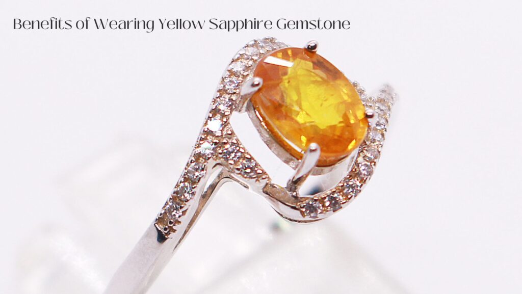 Benefits of Wearing Yellow Sapphire Gemstone