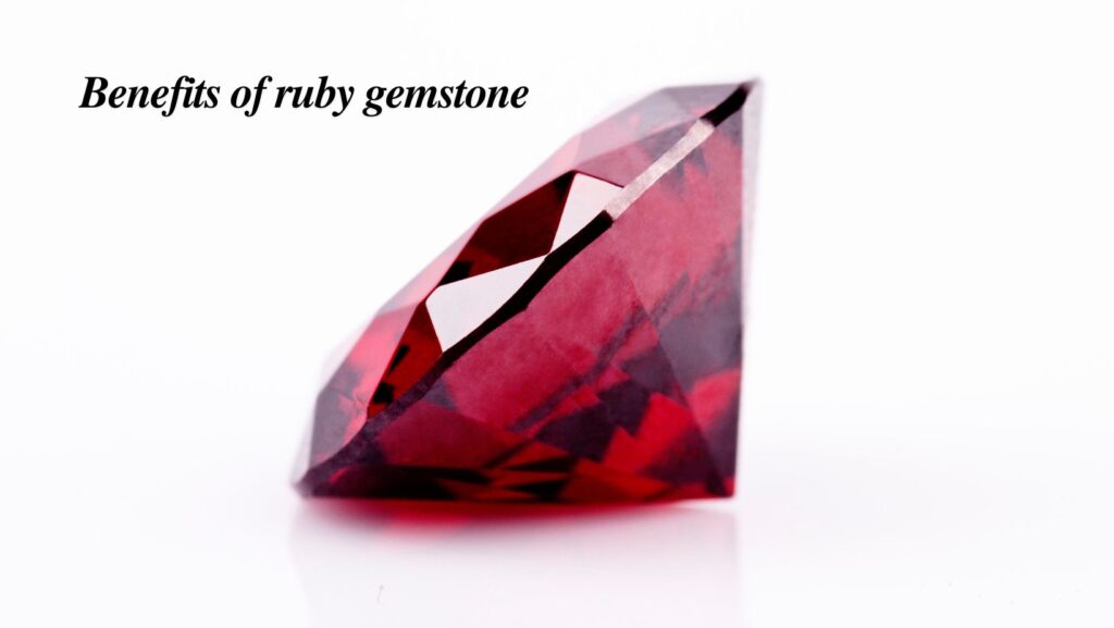 benefits of ruby gemstone