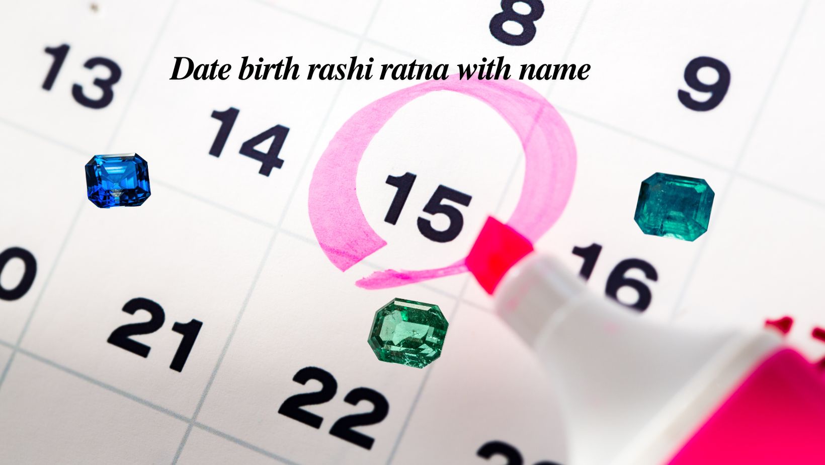 Date birth rashi ratna with name