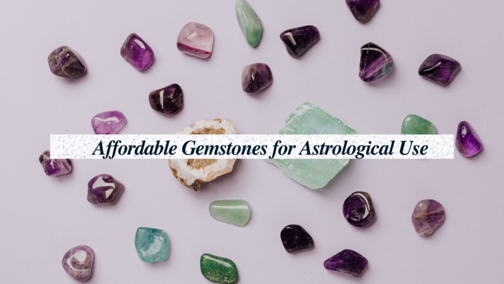 Affordable Gemstones for Astrological Use