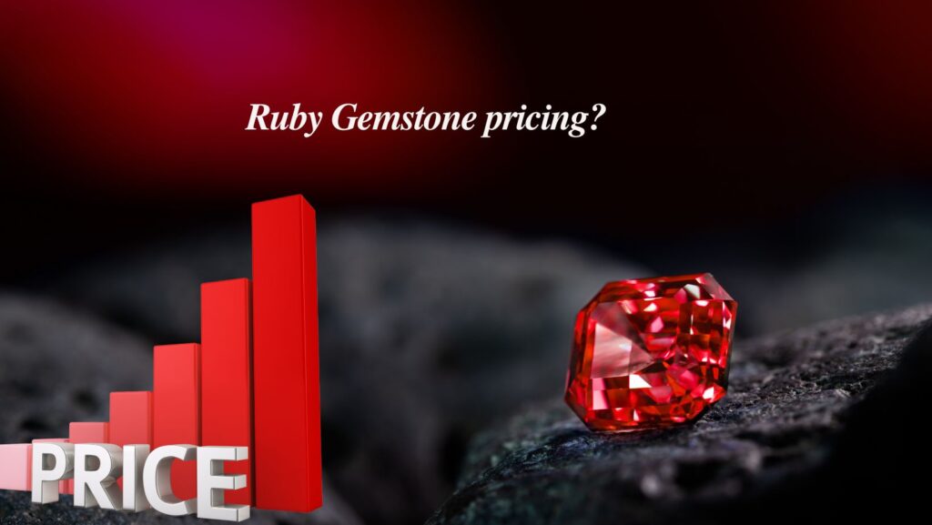 Ruby Stone Price: Factors and Guide