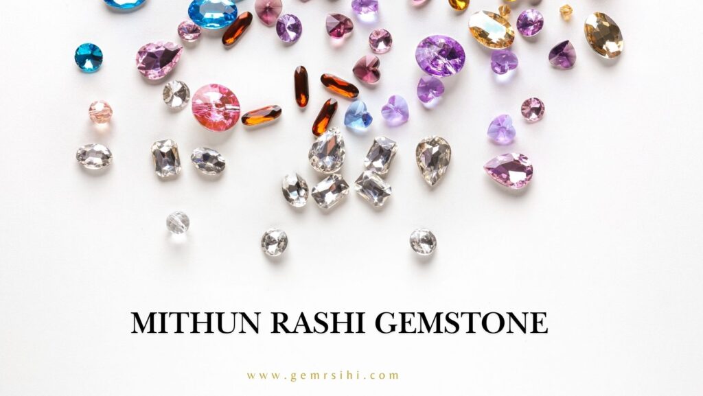 Mithun Rashi Gemstone: Unveiling the Best Gemstones for Gemini