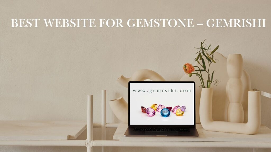 Best Website for Gemstone – GemRishi