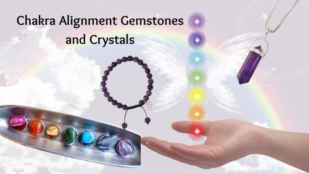 Chakra Alignment Gemstones and Crystals