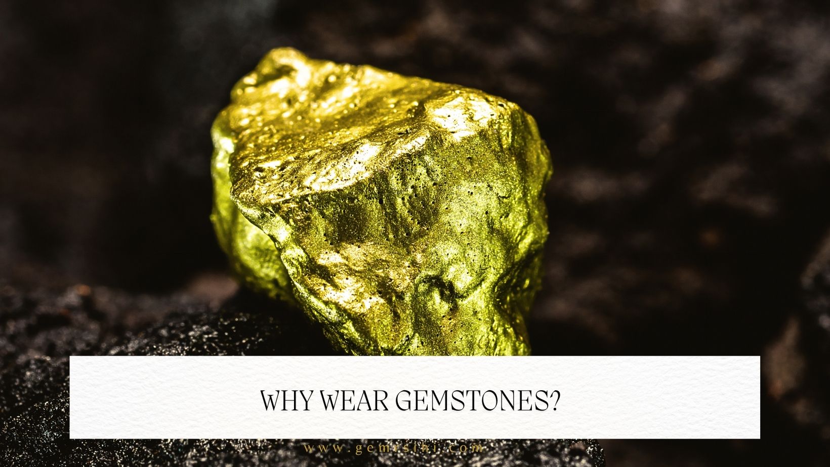 Why Wear Gemstones?